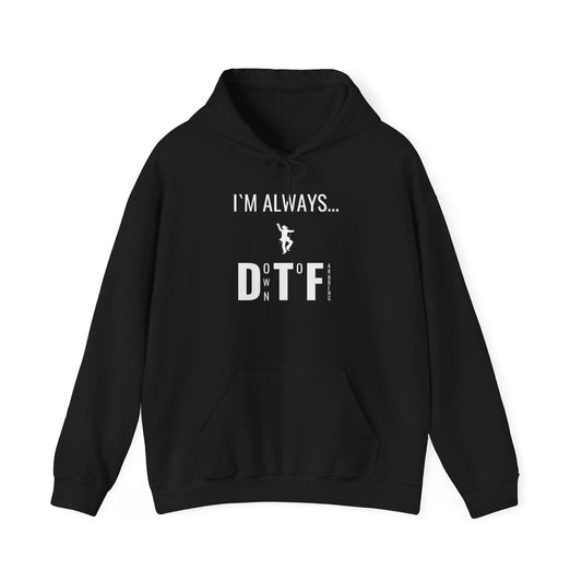 Always DTF Sweater