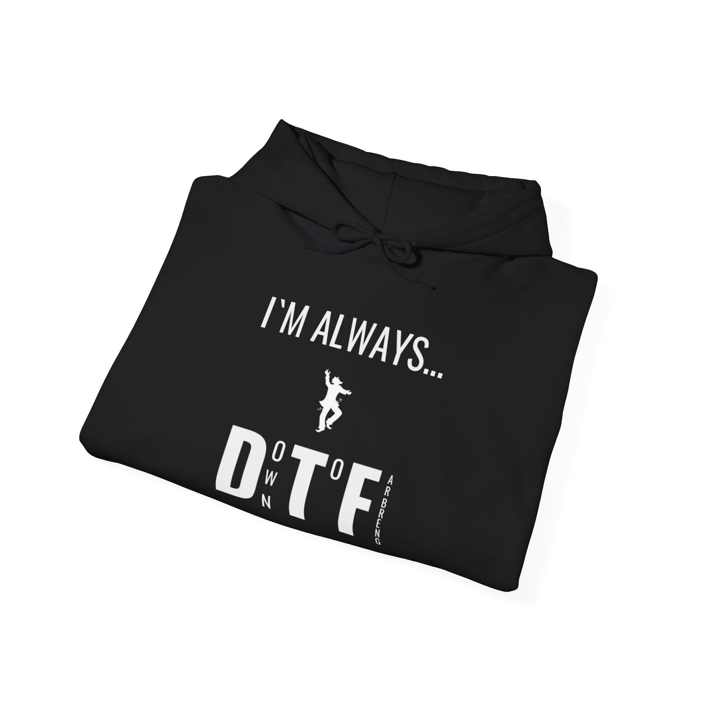 Always DTF Sweater